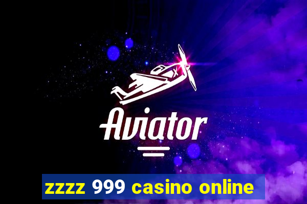 zzzz 999 casino online